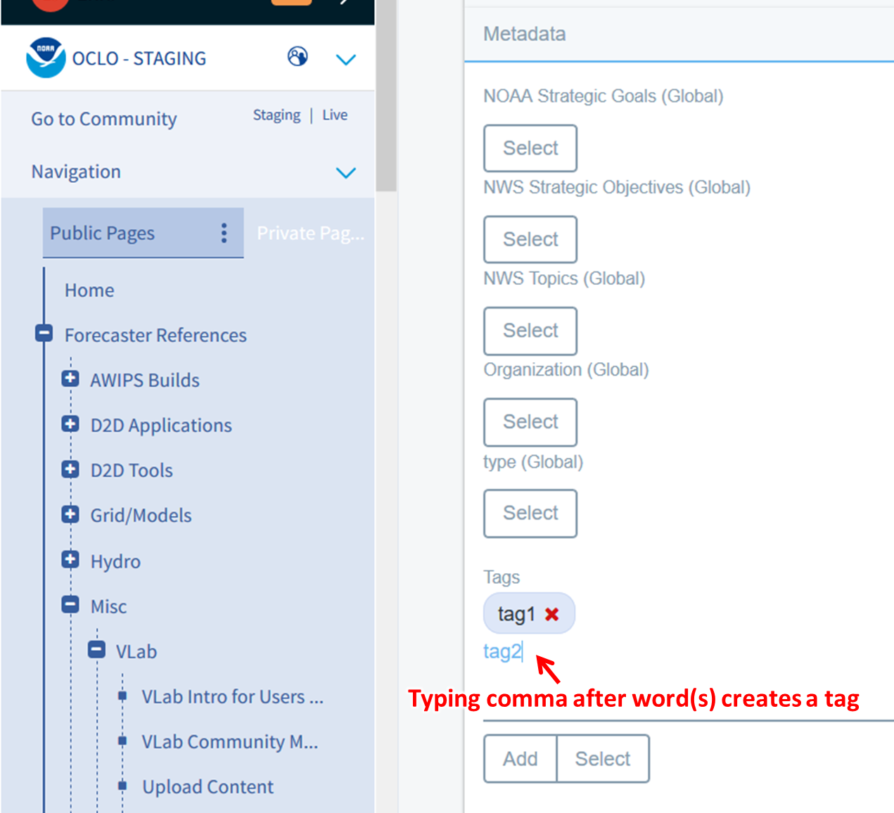 Type word(s) into the "Tags" field, with commas to conclude a tag