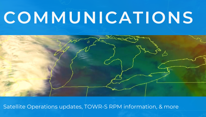 Communications Satellite Operations updates, TOWR-S RPM information, & more